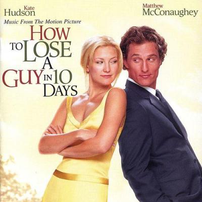 How to Lose a Guy in 10 Days Soundtrack CD. How to Lose a Guy in 10 Days Soundtrack