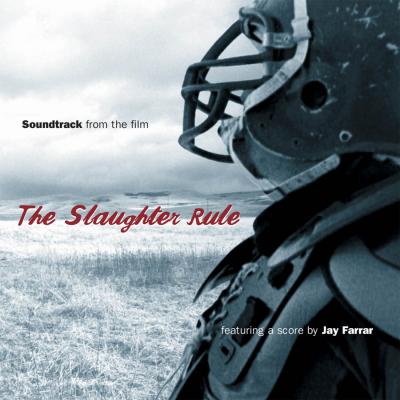 The Slaughter Rule Soundtrack CD. The Slaughter Rule Soundtrack